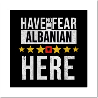 Have No Fear The Albanian Is Here - Gift for Albanian From Albania Posters and Art